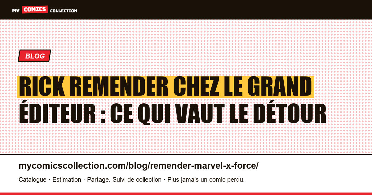 Rick Remender chez le grand éditeur : ce qui vaut le détour — illustration article