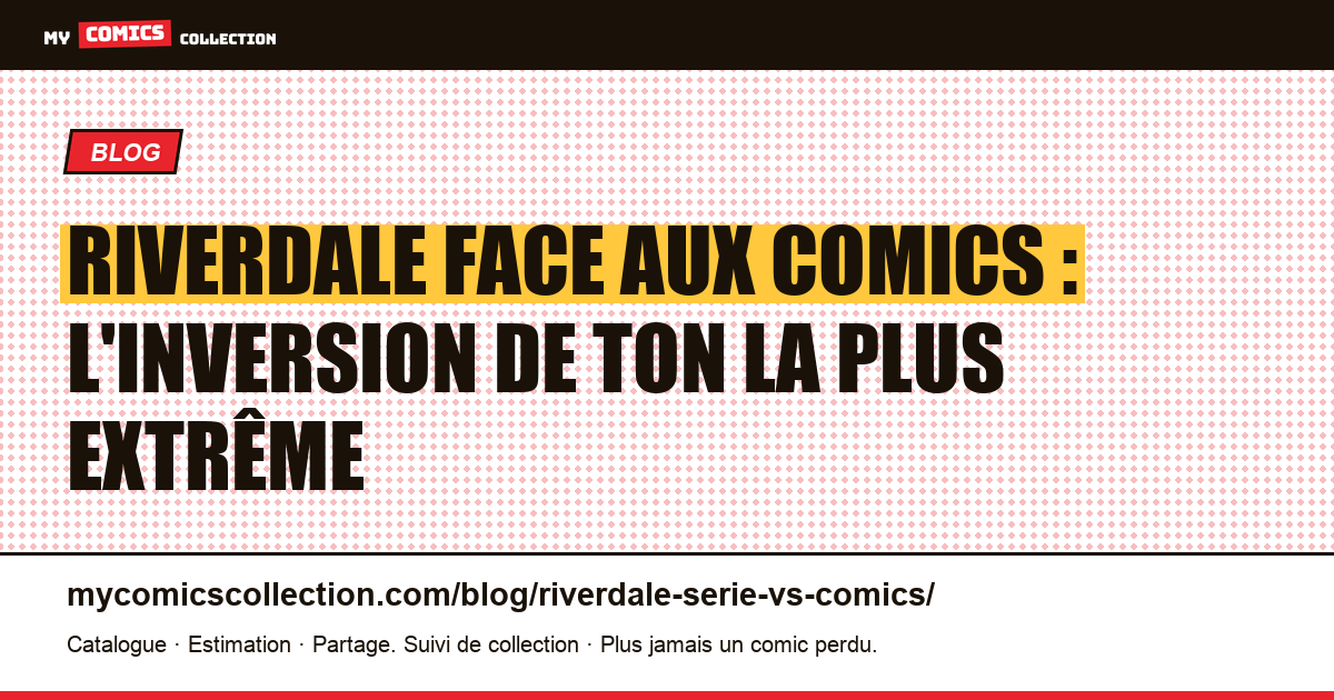 Riverdale face aux comics : l'inversion de ton la plus extrême — illustration article