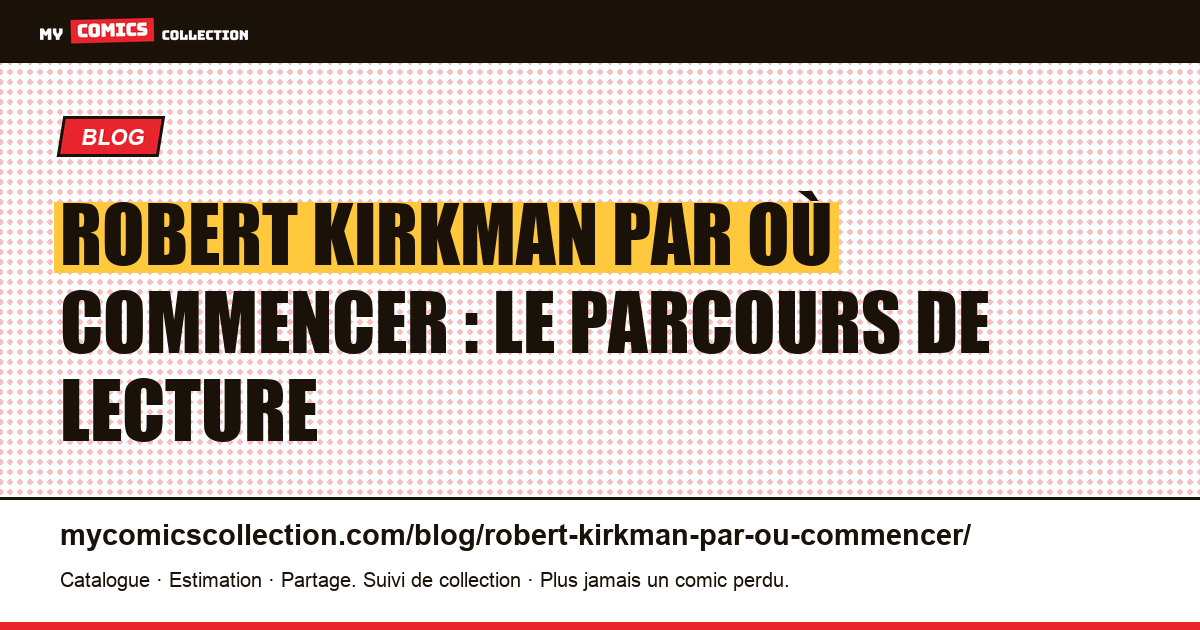 Robert Kirkman : par où commencer, d'Invincible à Void Rivals en six étapes, illustration article