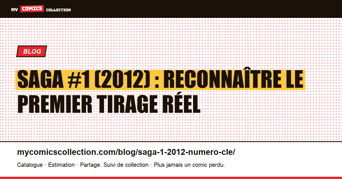 Saga #1 (2012) : le lancement, et ce que le premier tirage change, illustration article