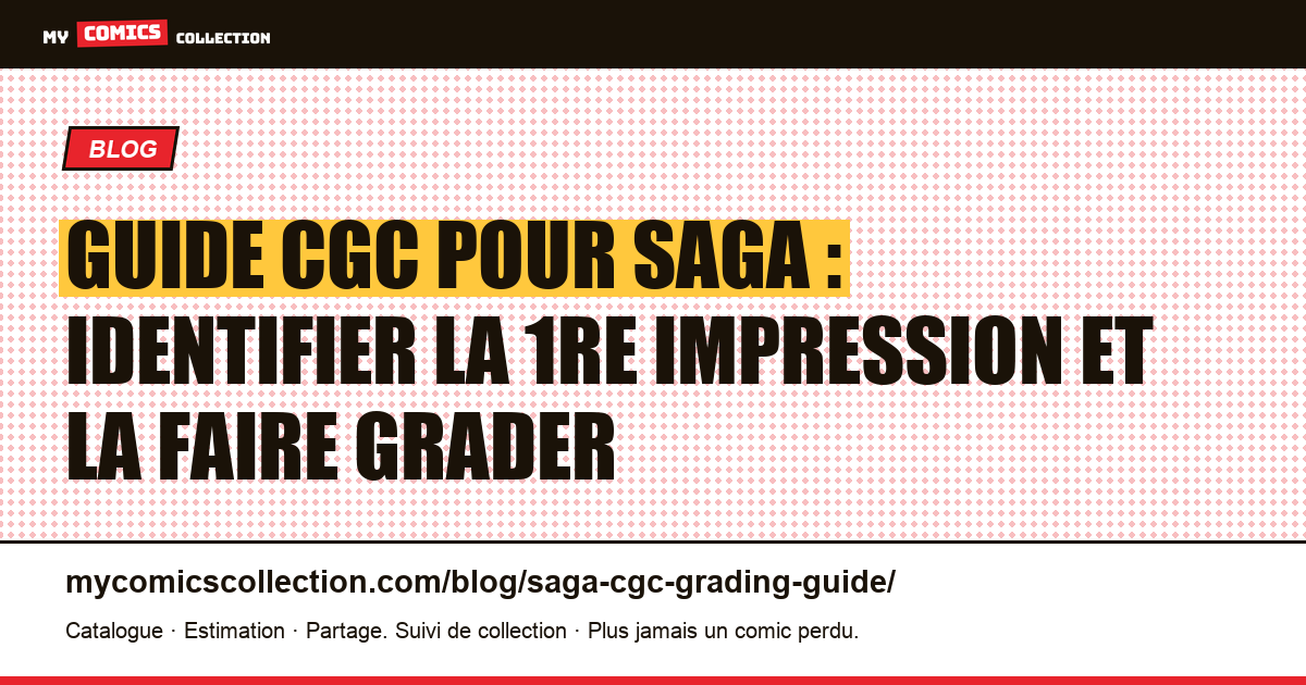 Faire grader ses comics Saga : guide CGC complet, illustration article