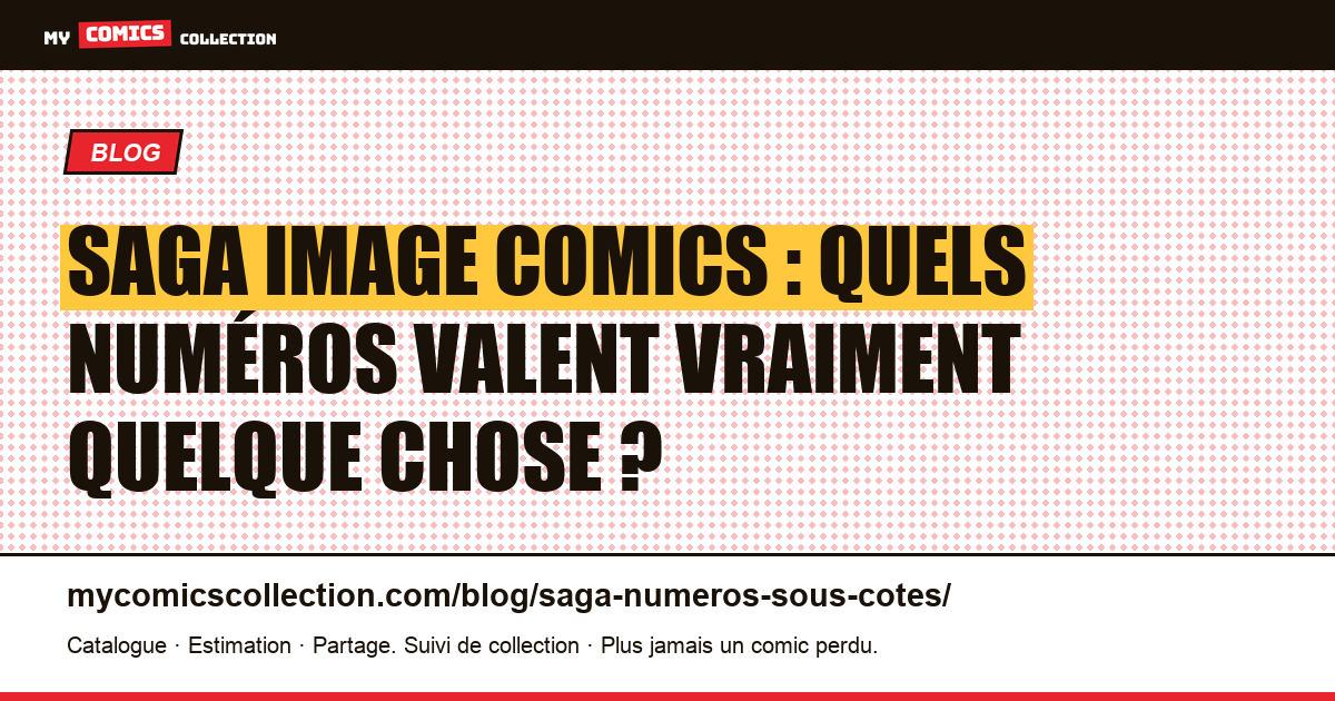 Saga (Image Comics) : les numéros sous-cotés et la vraie valeur du #1, illustration article