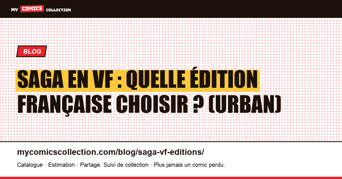 Saga en VF : les éditions Urban Comics, des tomes brochés à l'intégrale, illustration article