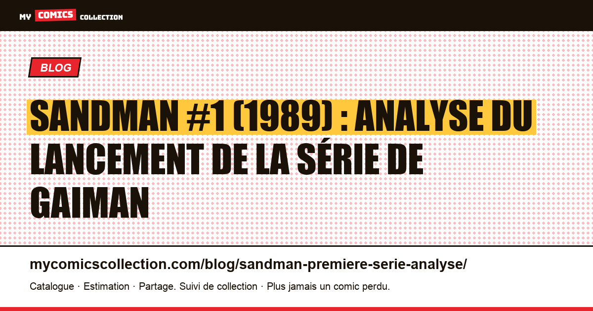 Sandman, la première série (1989) : analyse du lancement de Gaiman, illustration article