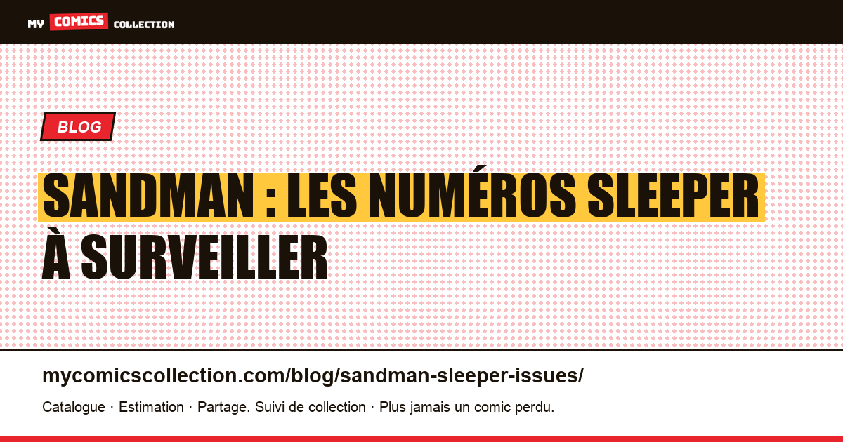 Sandman : les numéros sleeper à fort potentiel, illustration article