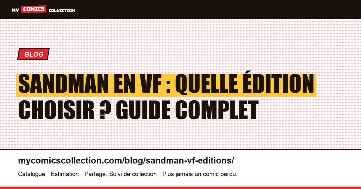 Sandman de Neil Gaiman en VF : Delcourt, Panini ou Urban, quelle édition ?, illustration article