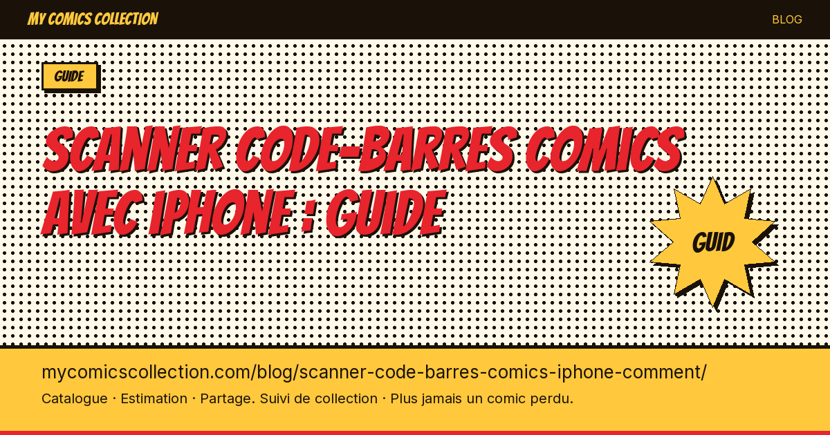 Scanner code-barres comics avec iPhone : guide — illustration article