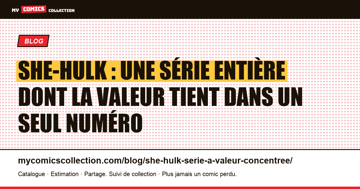 She-Hulk : une série entière dont la valeur tient dans un seul numéro — illustration article