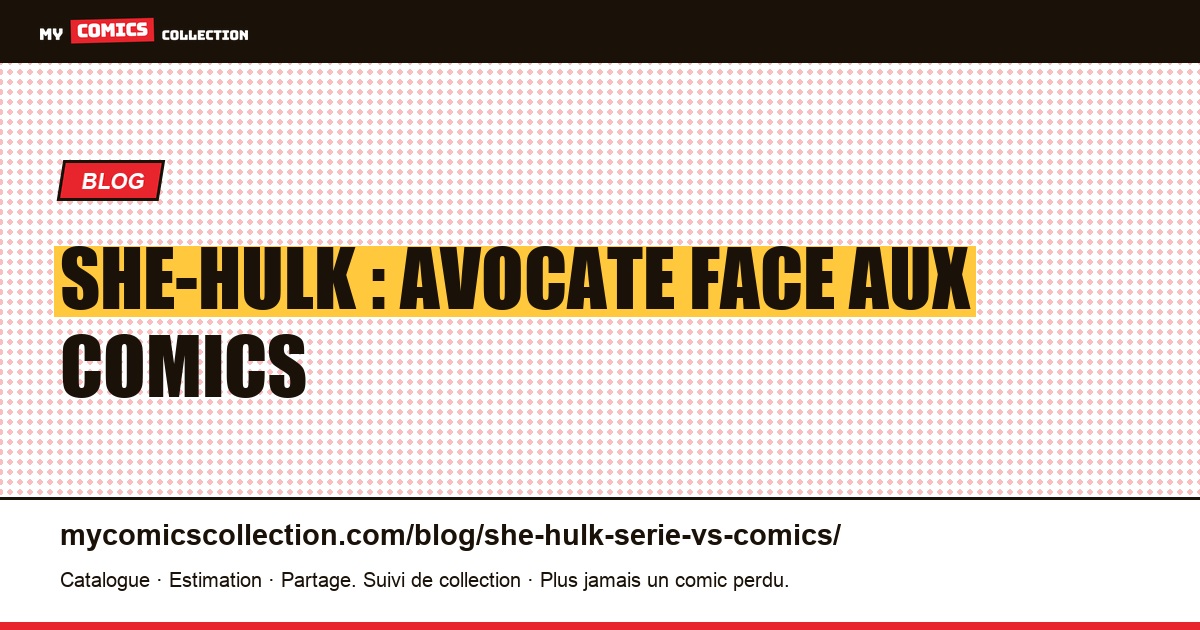 She-Hulk : la série face aux comics d'inspiration — illustration article
