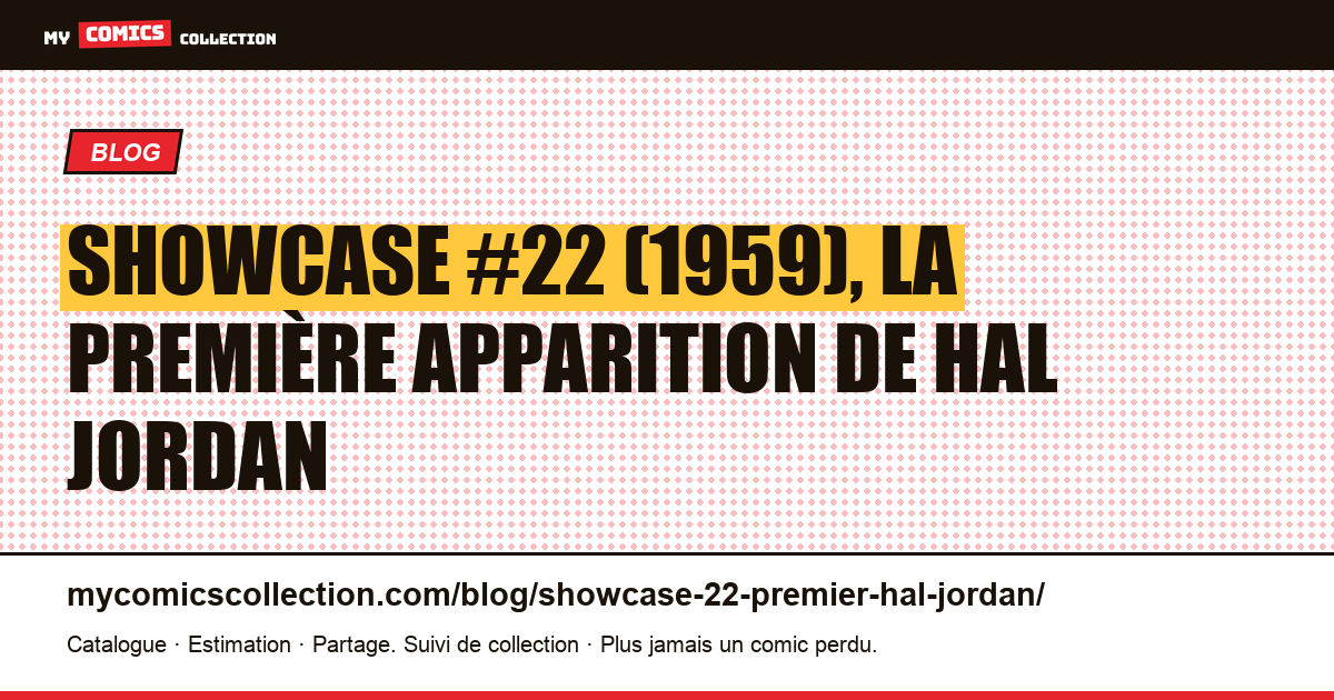 Showcase #22 (1959) : la première apparition de Hal Jordan en Green Lantern, illustration article