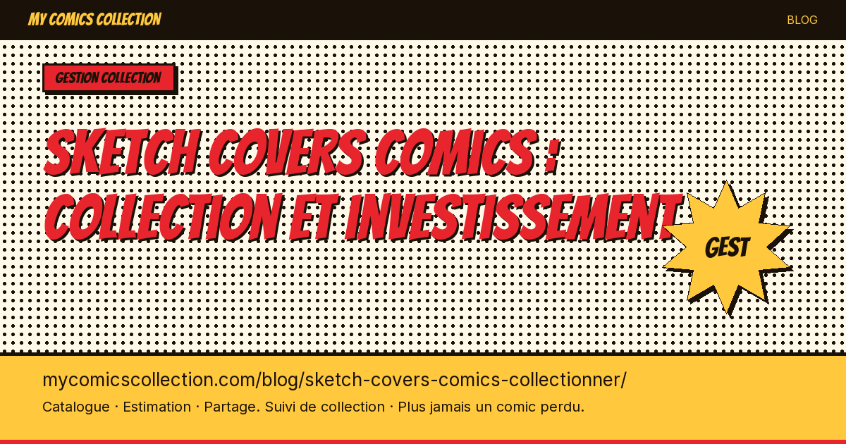 Sketch covers comics : collection et investissement — illustration article
