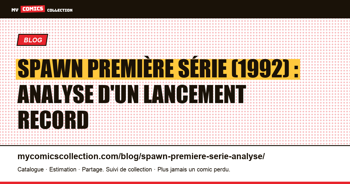 Spawn, première série (1992) : l'analyse d'un lancement record, illustration article