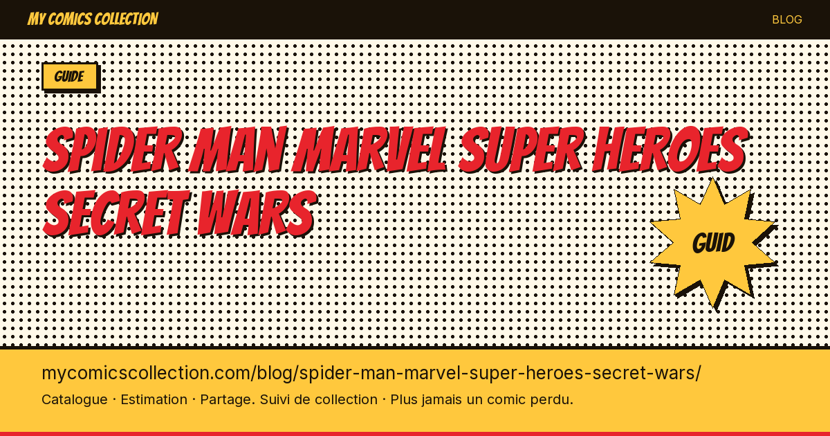 Spider-Man marvel super heroes secret wars — illustration article