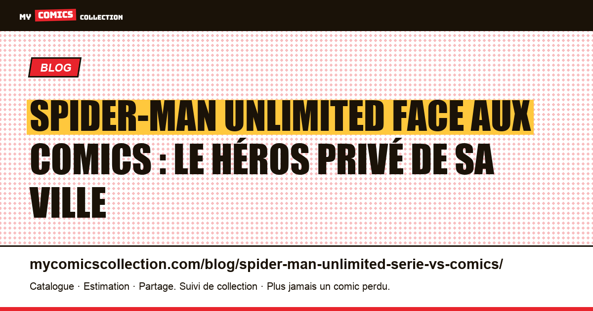 Spider-Man Unlimited face aux comics : le héros privé de sa ville — illustration article