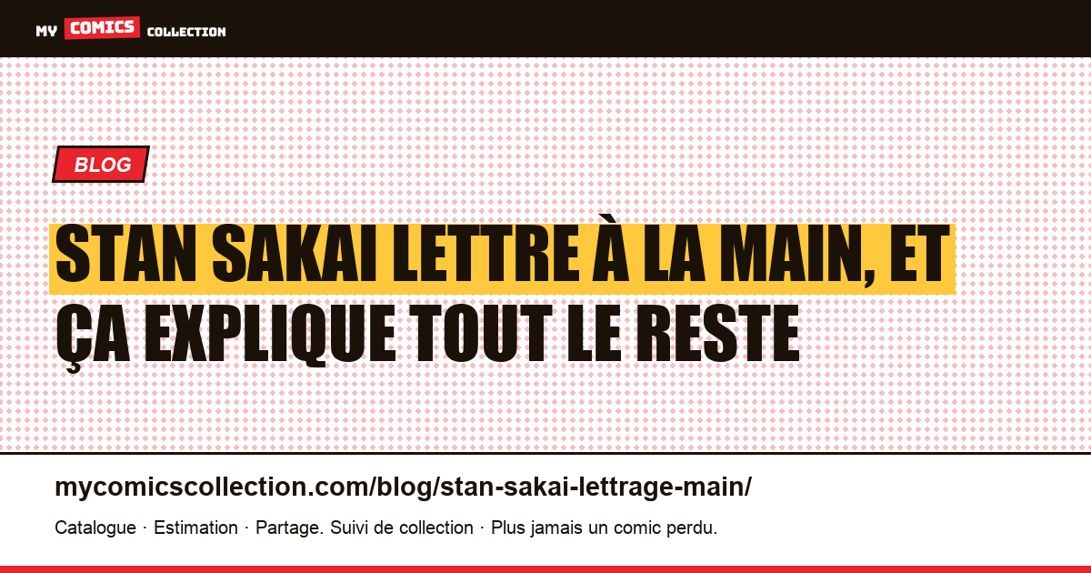 Stan Sakai lettre à la main, et ça explique tout le reste — illustration article