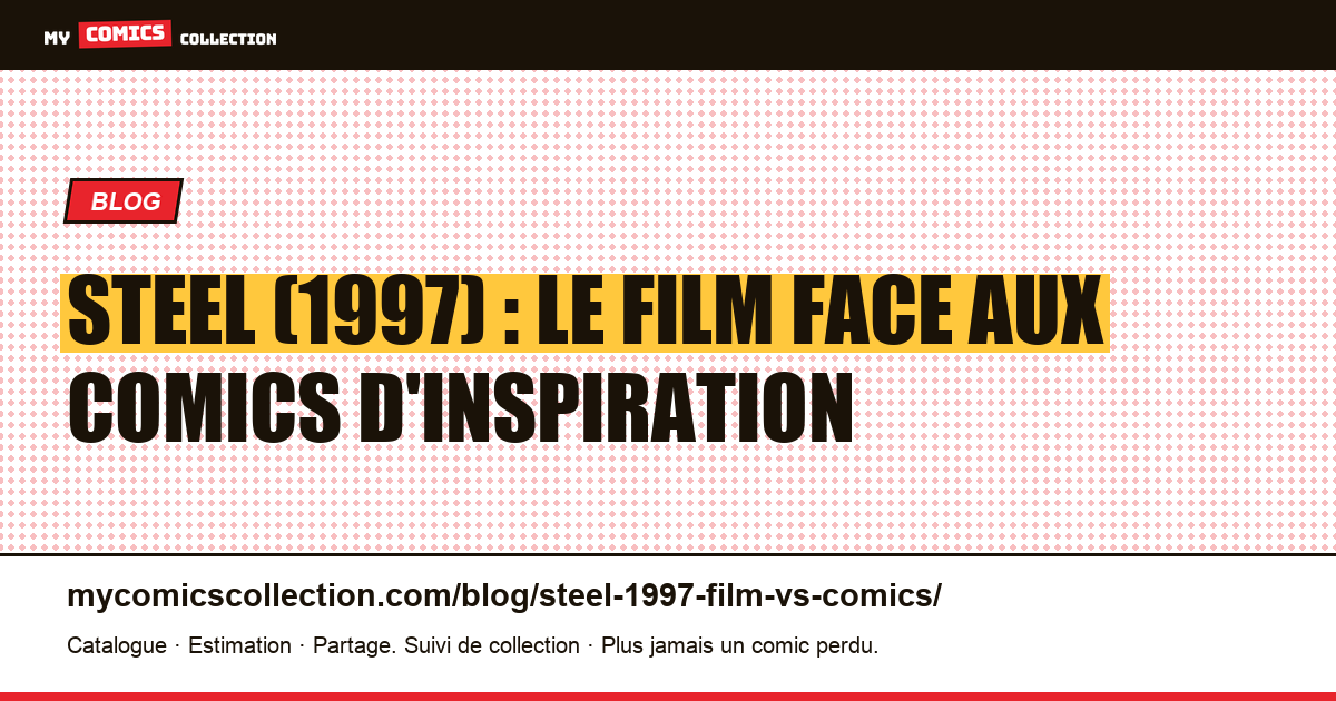 Steel (1997) : le film face aux comics d'inspiration — illustration article