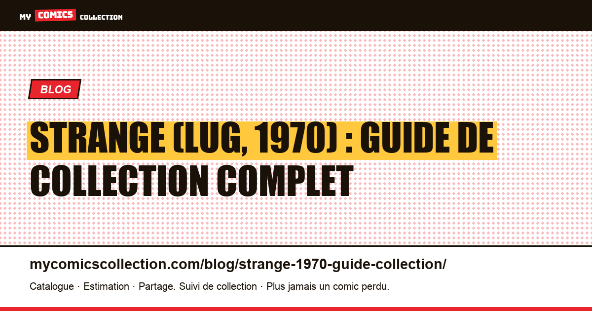 Strange (Lug, 1970) : le guide de collection des 228 numéros, illustration article