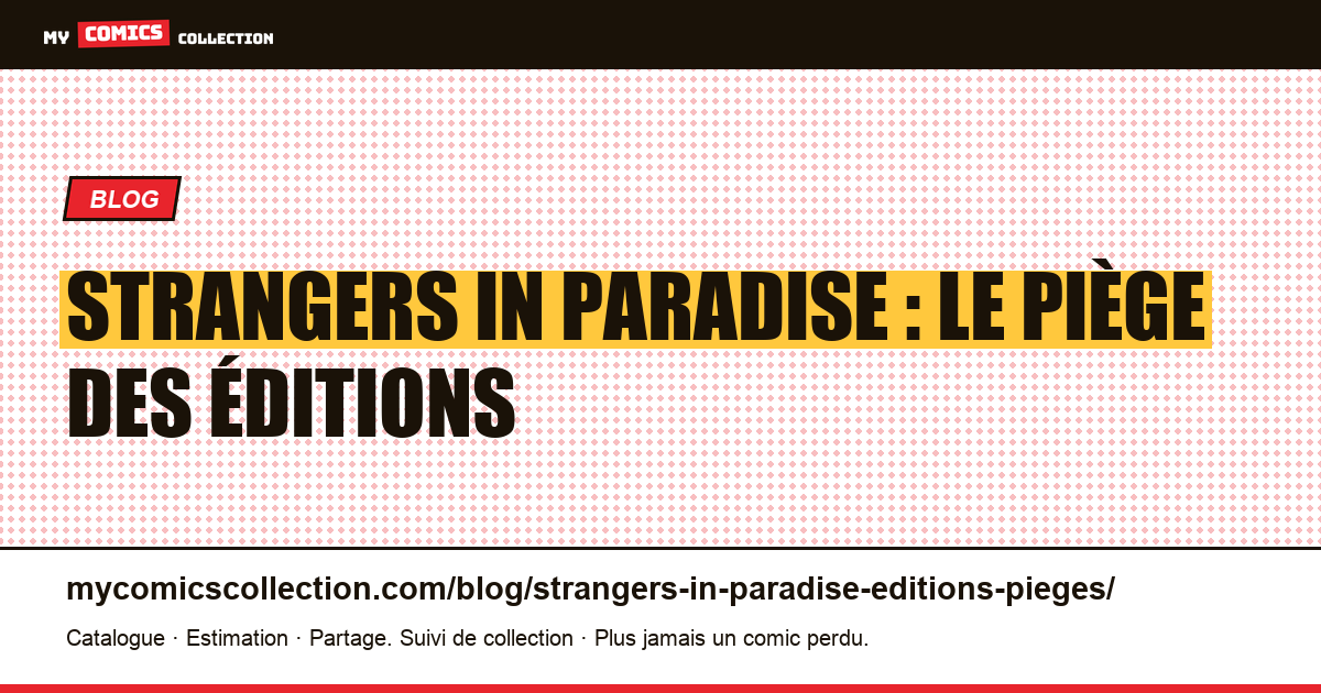 Strangers in Paradise : le piège des éditions — illustration article