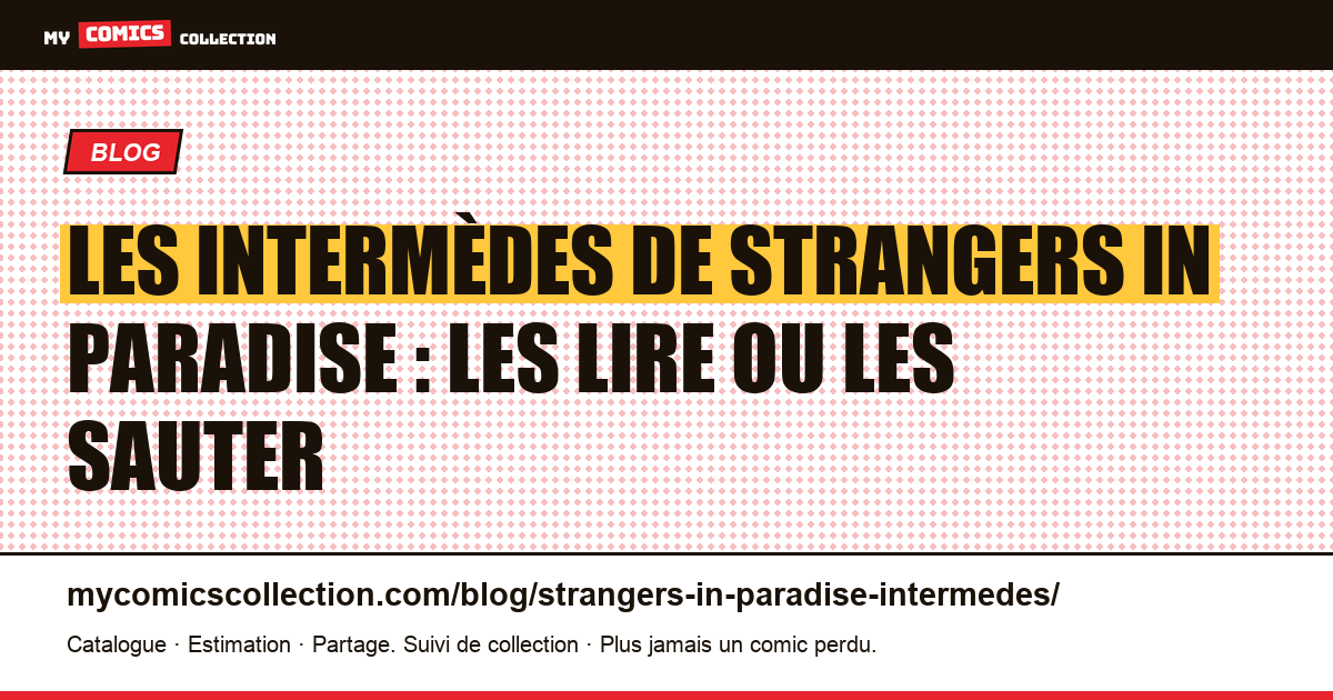 Les intermèdes de Strangers in Paradise : les lire ou les sauter — illustration article
