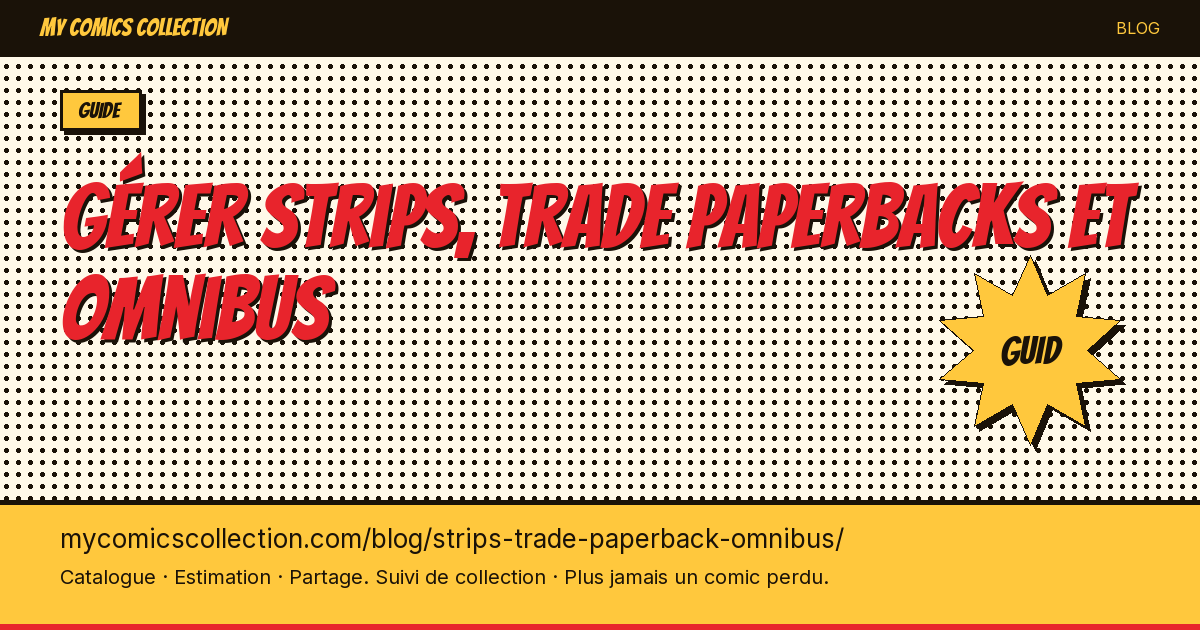 Gérer strips, trade paperbacks et omnibus — illustration article