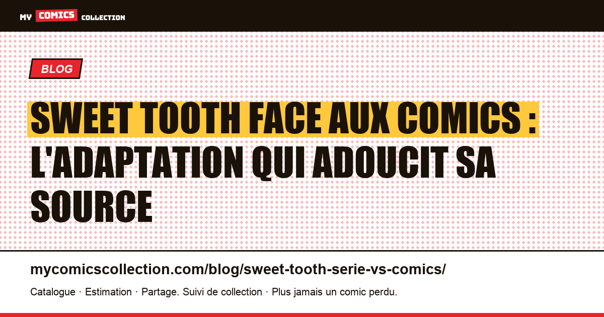 Sweet Tooth face aux comics : l'adaptation qui adoucit sa source — illustration article