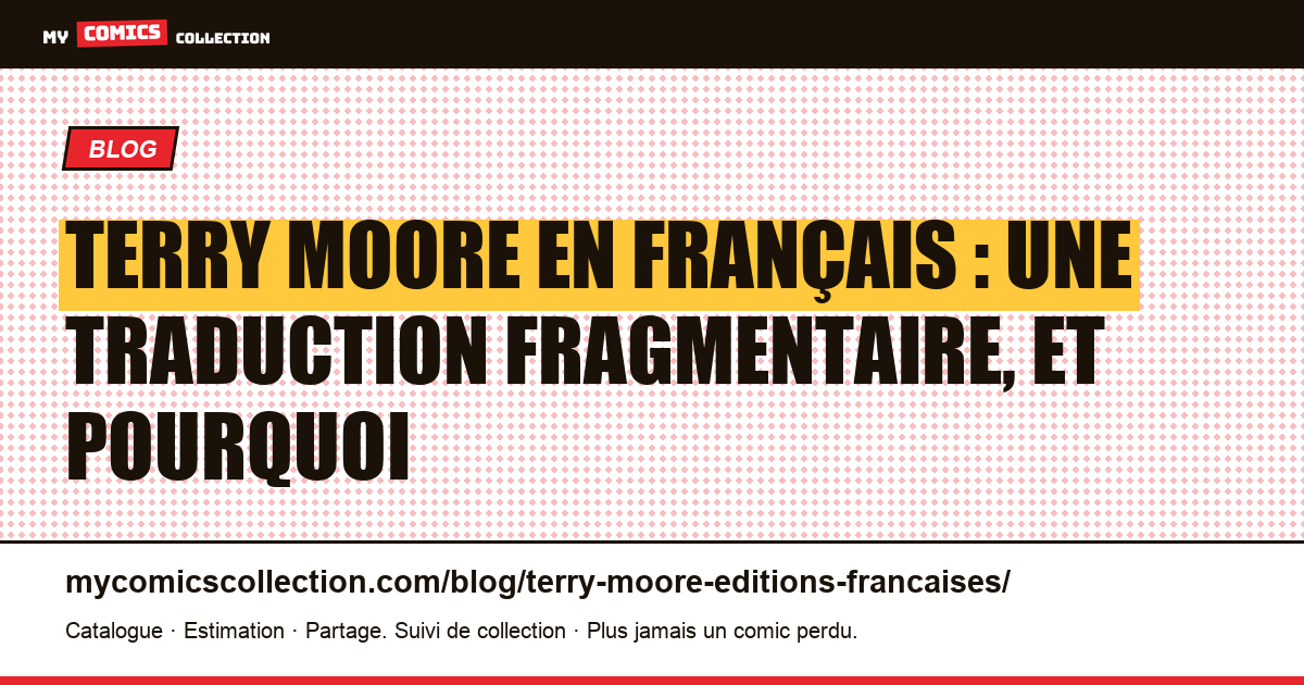 Terry Moore en français : une traduction fragmentaire, et pourquoi — illustration article