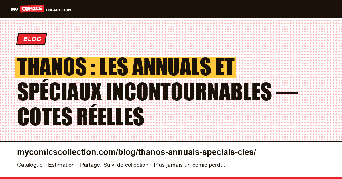 Thanos : annuals et numéros spéciaux clés, illustration article