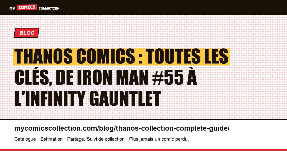Thanos : guide complet pour collectionner ses comics clés, illustration article