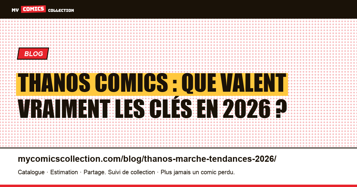 Thanos en 2026 : cotes réelles et tendances de marché, illustration article
