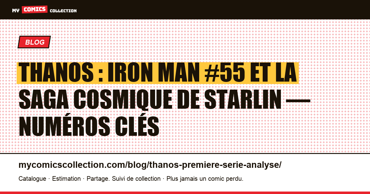 Thanos : Iron Man #55 et la saga cosmique de Starlin, illustration article