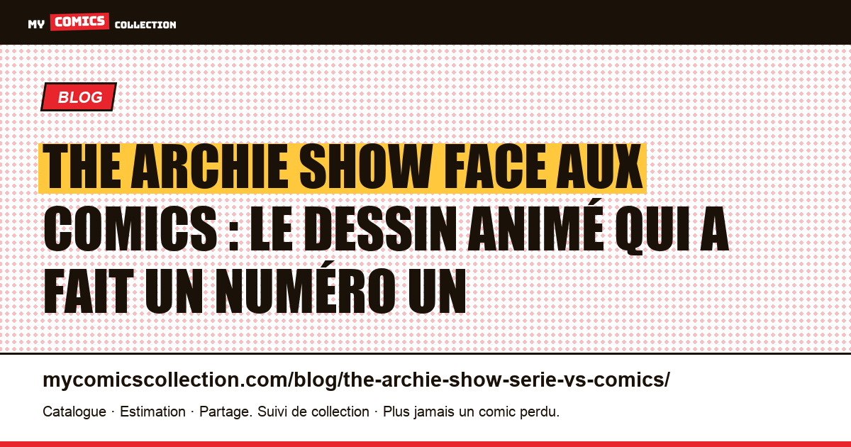 The Archie Show face aux comics : le dessin animé qui a fait un numéro un — illustration article