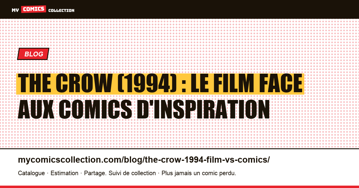The Crow (1994) : le film face aux comics d'inspiration — illustration article