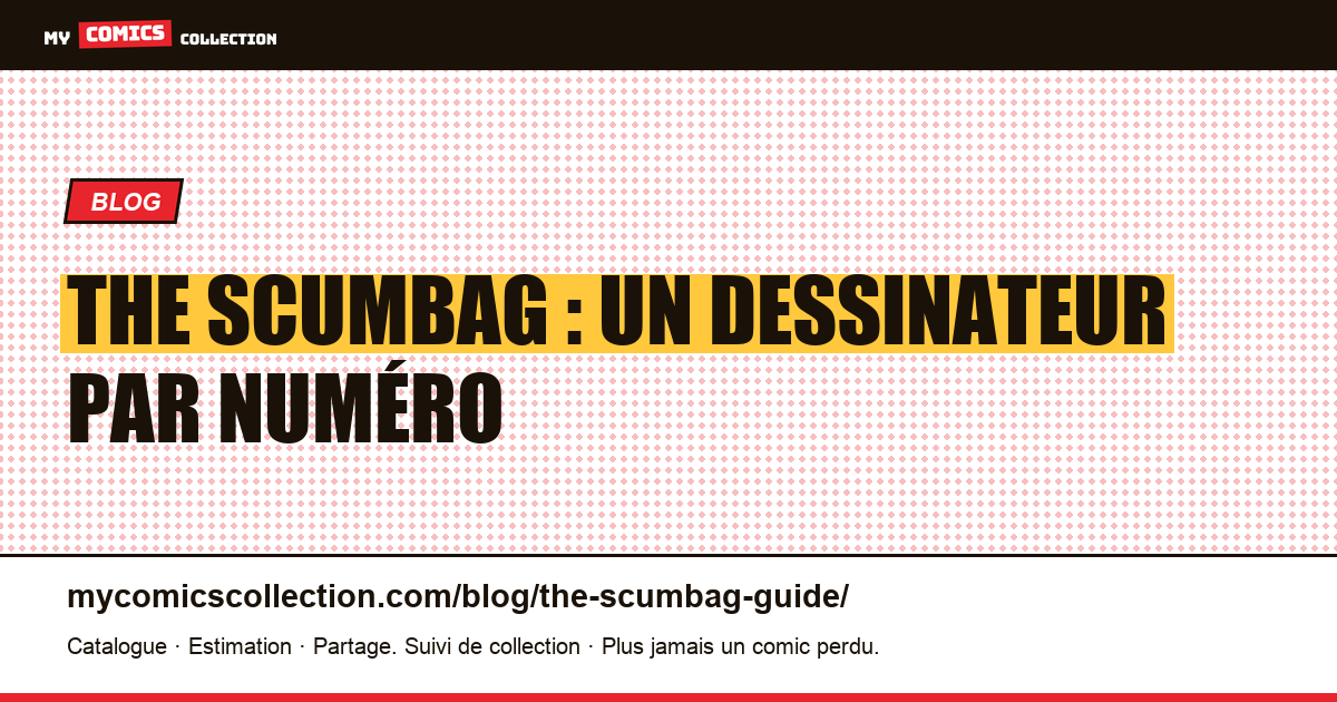 The Scumbag : un dessinateur par numéro — illustration article