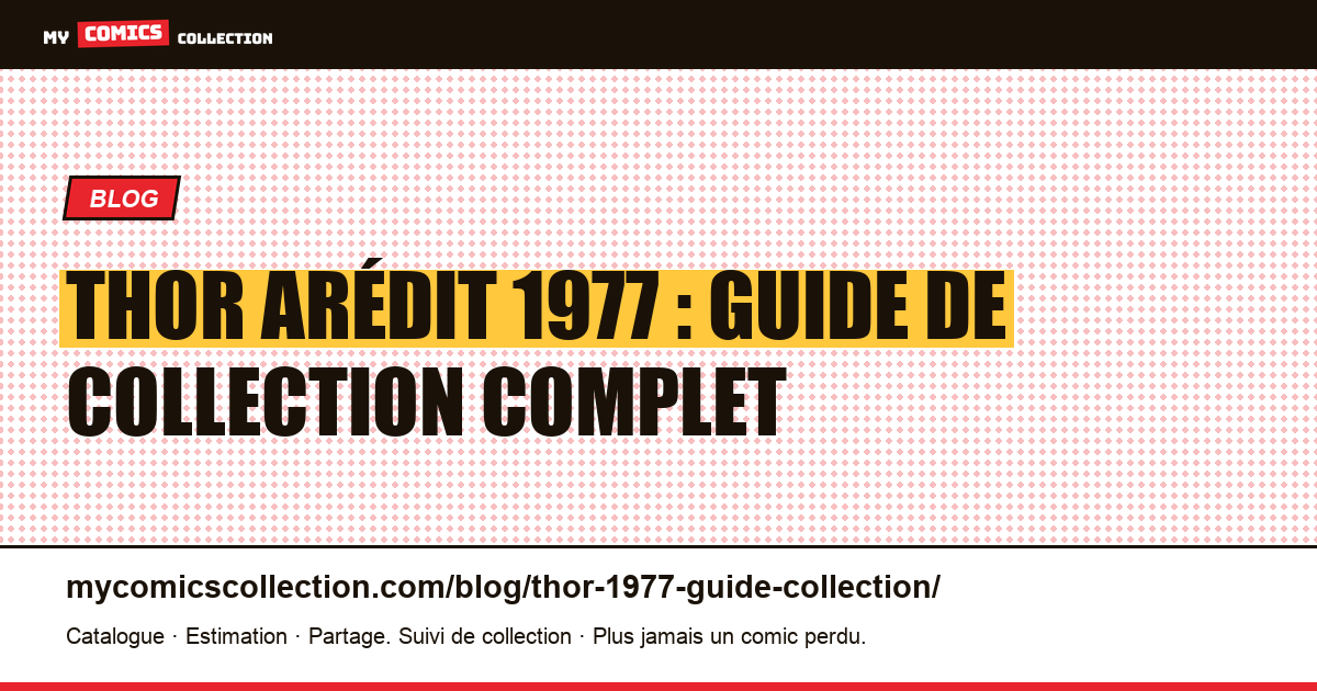 Thor (Arédit, 1977) : le guide de collection des 27 fascicules, illustration article