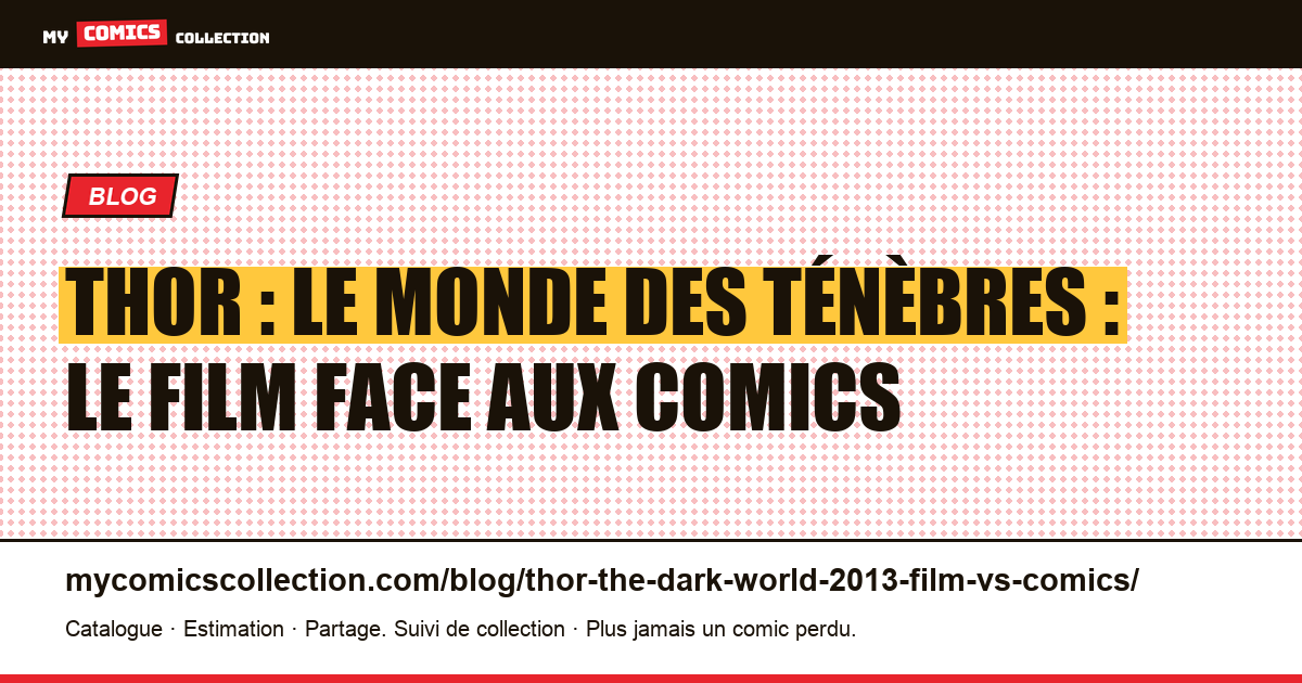 Thor : Le Monde des ténèbres (2013) : le film face aux comics — illustration article