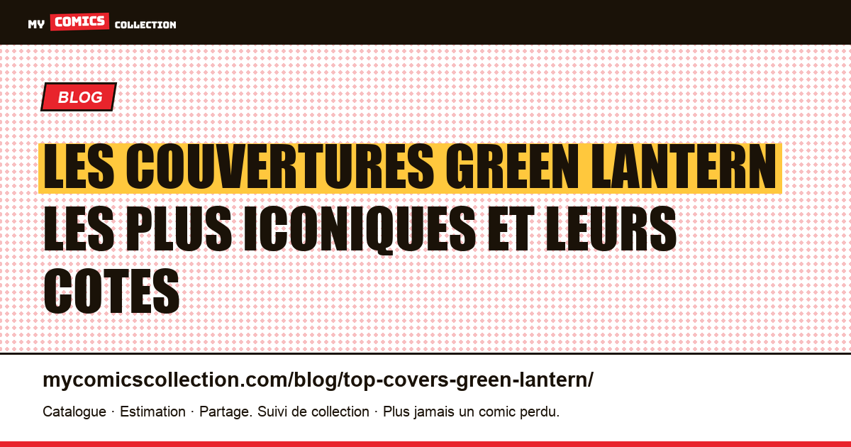 Les couvertures Green Lantern les plus iconiques : guide du collectionneur, illustration article