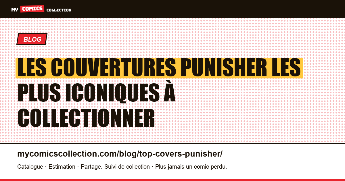 Les couvertures Punisher les plus iconiques et collectionnées, illustration article