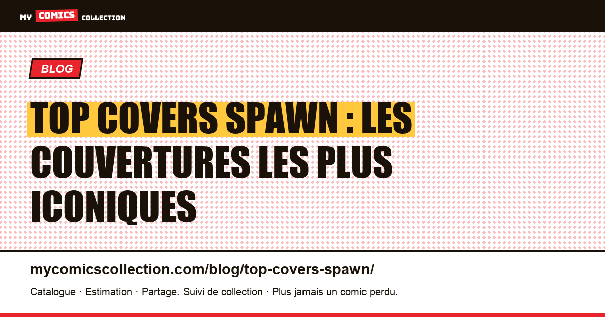 Top covers Spawn : les couvertures les plus iconiques à collectionner, illustration article