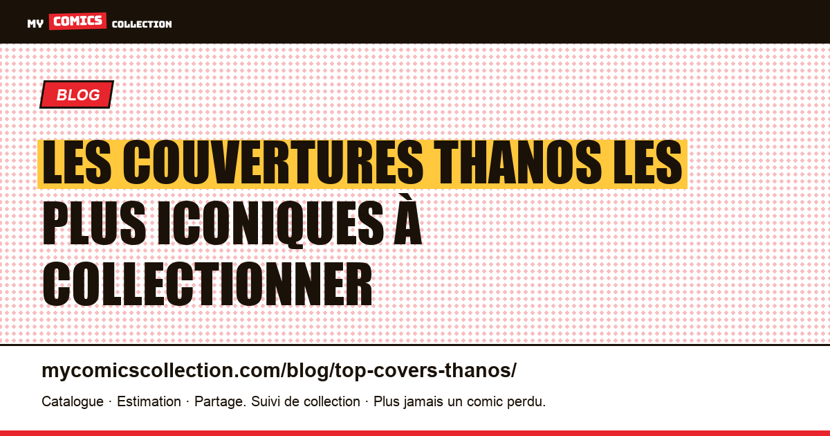Les couvertures Thanos les plus iconiques : guide du collectionneur, illustration article
