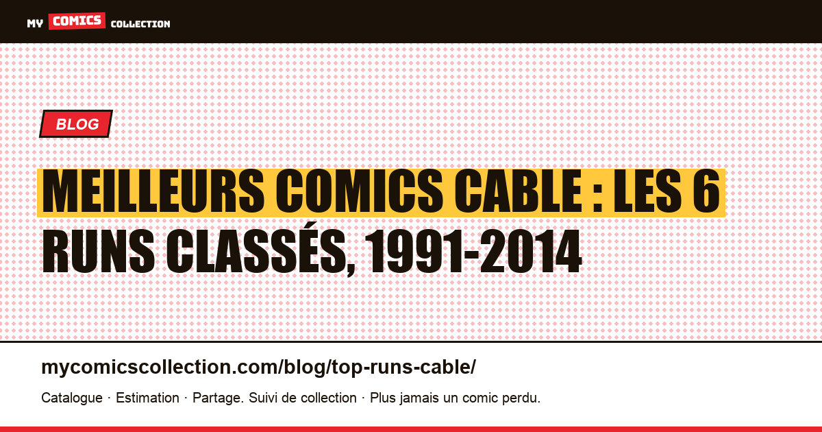 Les meilleurs runs de Cable : le classement des 6 séries et sagas à lire, illustration article