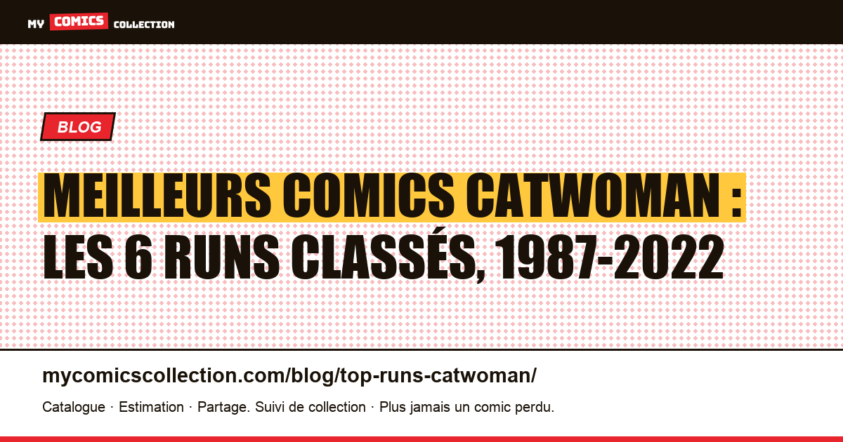 Les meilleurs runs de Catwoman : le classement des 6 récits à lire, illustration article