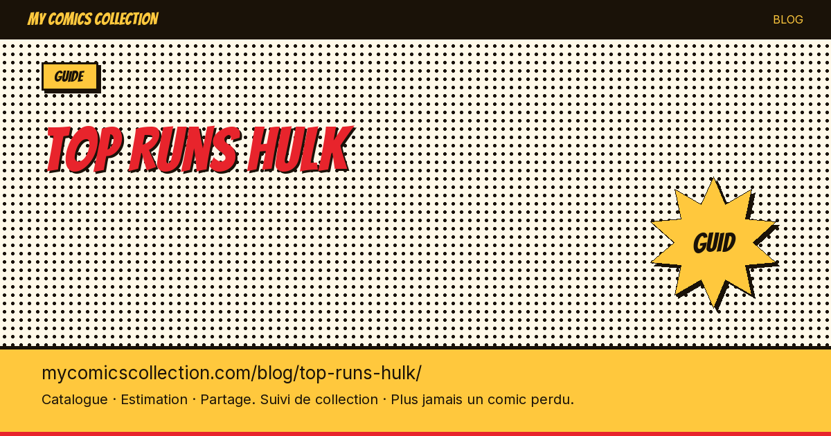 Meilleurs runs Hulk — illustration article