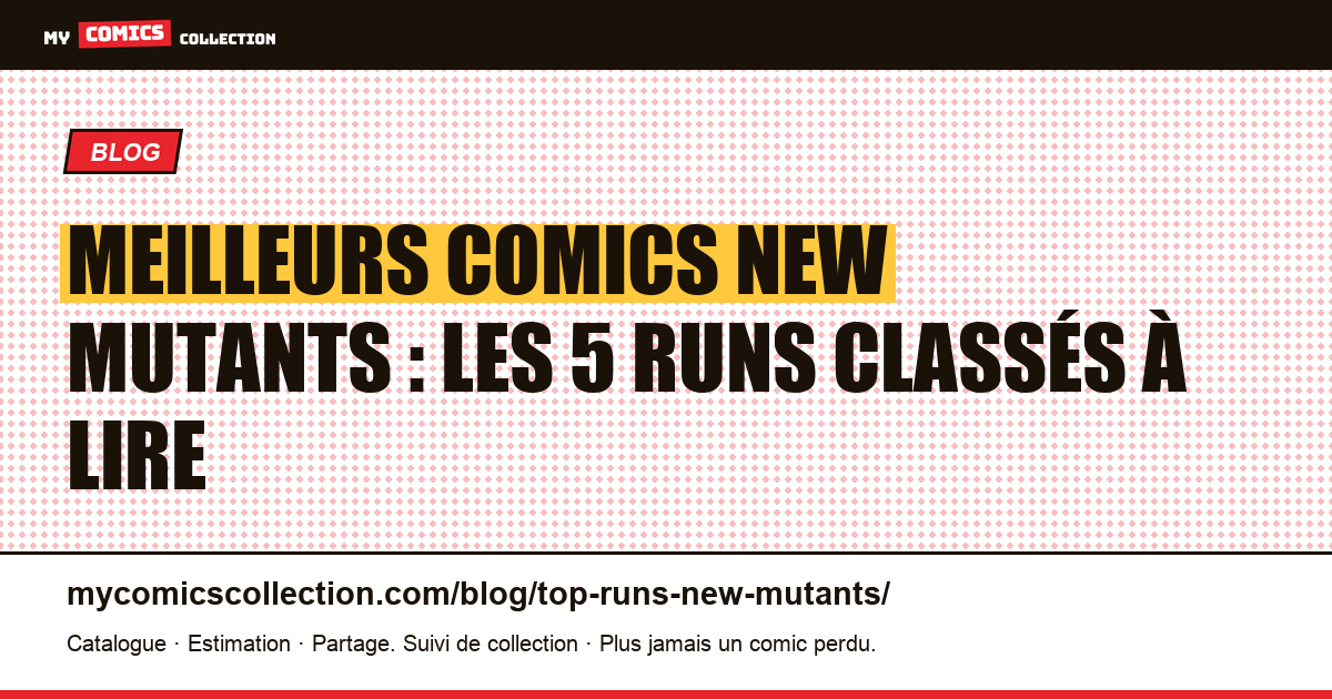 Les meilleurs runs des Nouveaux Mutants : cinq périodes classées, illustration article