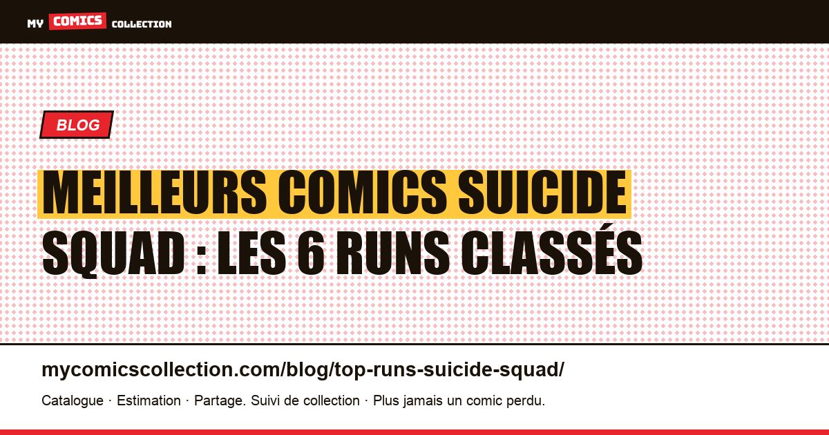 Les meilleurs runs de la Suicide Squad : le classement des 6 séries à lire, illustration article