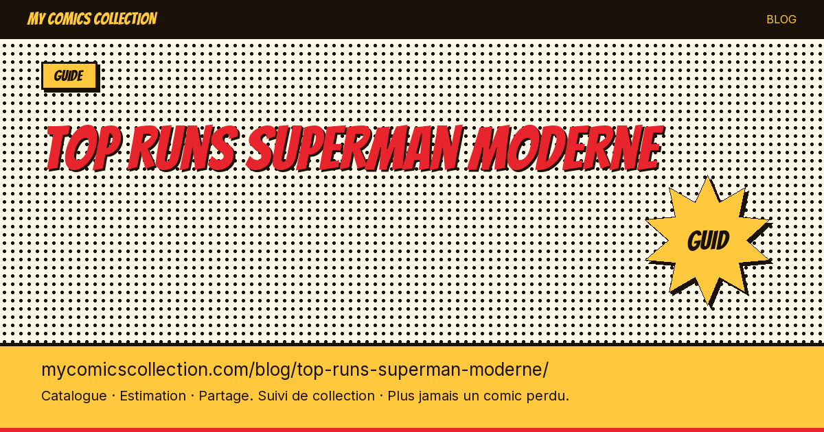 Meilleurs runs Superman Moderne — illustration article