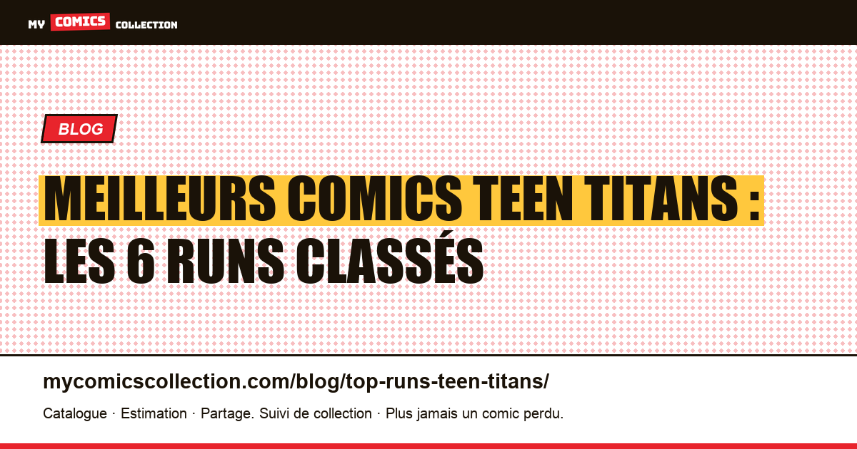 Les meilleurs runs de Teen Titans : classement de lecture et d'achat, illustration article