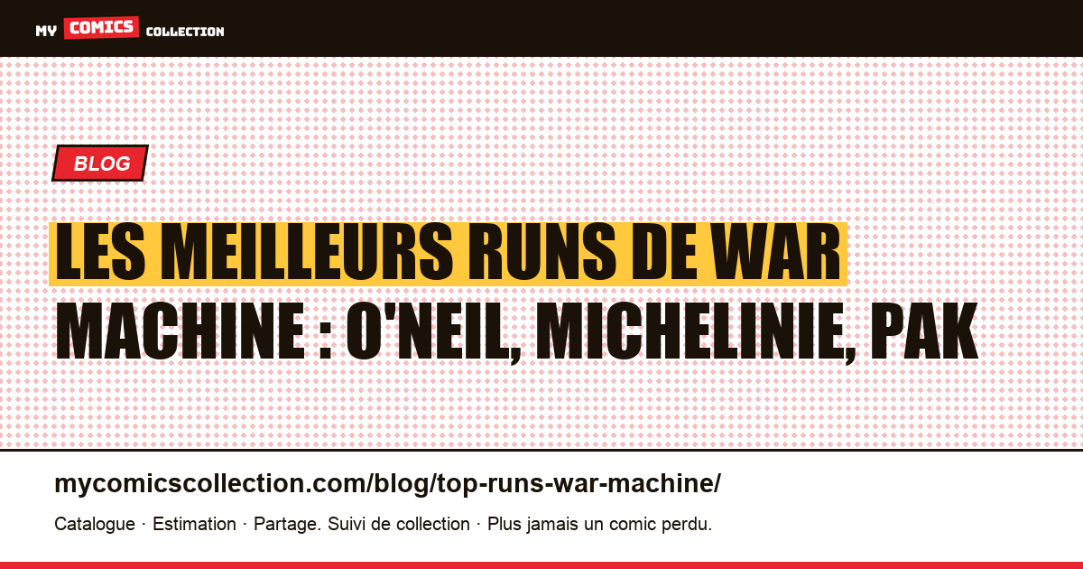 Les meilleurs runs de War Machine : O'Neil, Michelinie, Pak — illustration article
