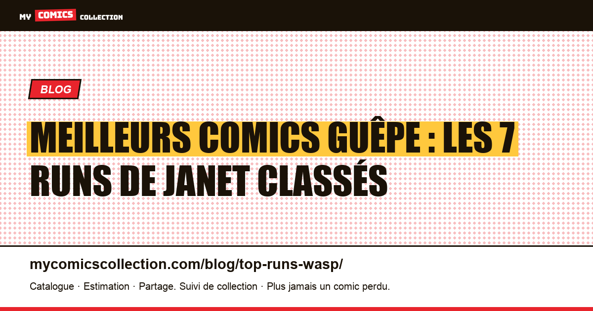 Les meilleurs runs de la Guêpe en comics : sept lectures classées, illustration article