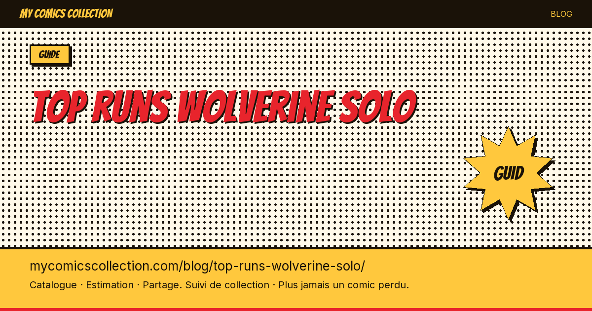 Meilleurs runs Wolverine Solo — illustration article