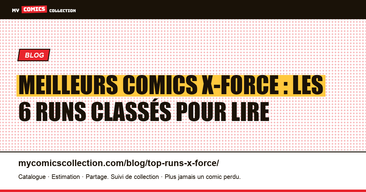 Les meilleurs runs de X-Force en comics : six séries classées, illustration article